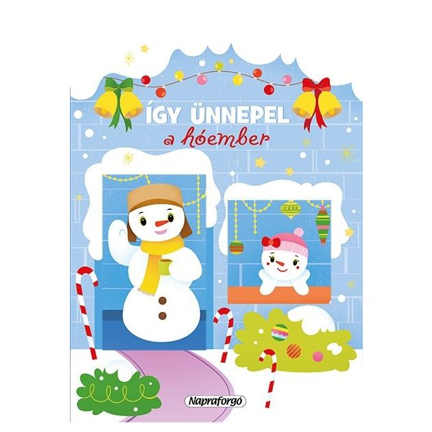 Napraforgó Karácsonyi lapozó - Így ünnepel a hóember