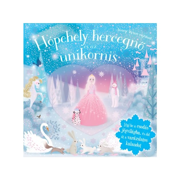 Napraforgó Csillogó mesevilág - Hópehely hercegnő és az Unikornis