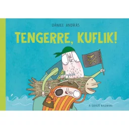 Pagony kiadó - Tengerre, kuflik!