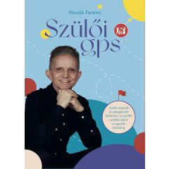 Novák Ferenc: Szülői GPS