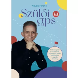 Novák Ferenc: Szülői GPS