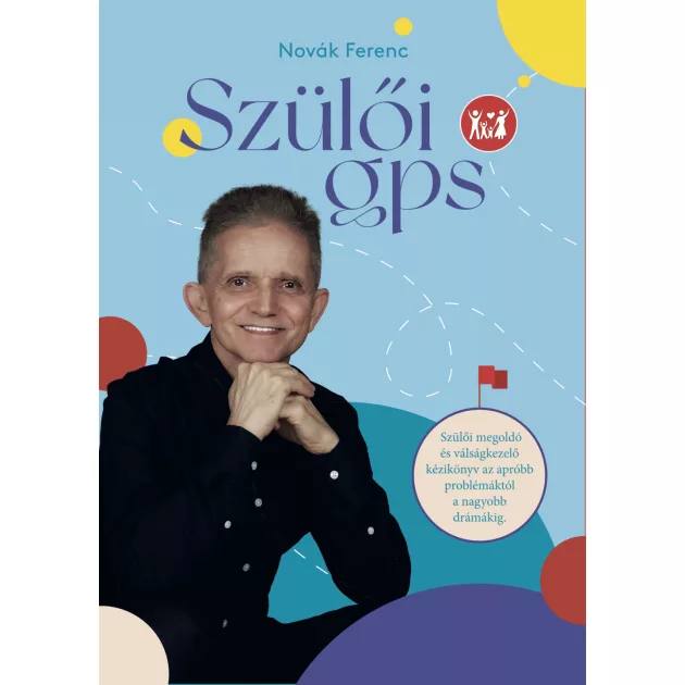 Novák Ferenc: Szülői GPS