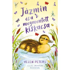   Helen Peters; Ellie Snowdon - Jázmin és a megmentett kiskacsa