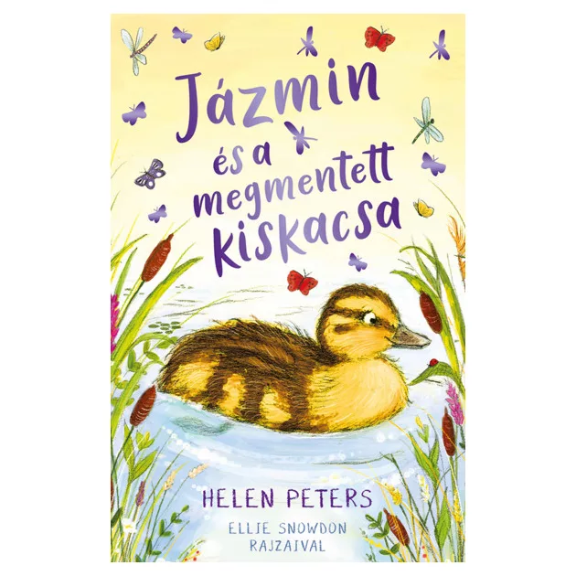 Helen Peters; Ellie Snowdon - Jázmin és a megmentett kiskacsa