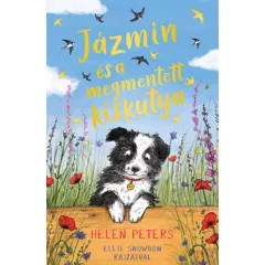   Helen Peters; Ellie Snowdon - Jázmin és a megmentett kiskutya