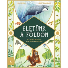 Lilly Murray; Jesse Hodgson - Életünk a Földön