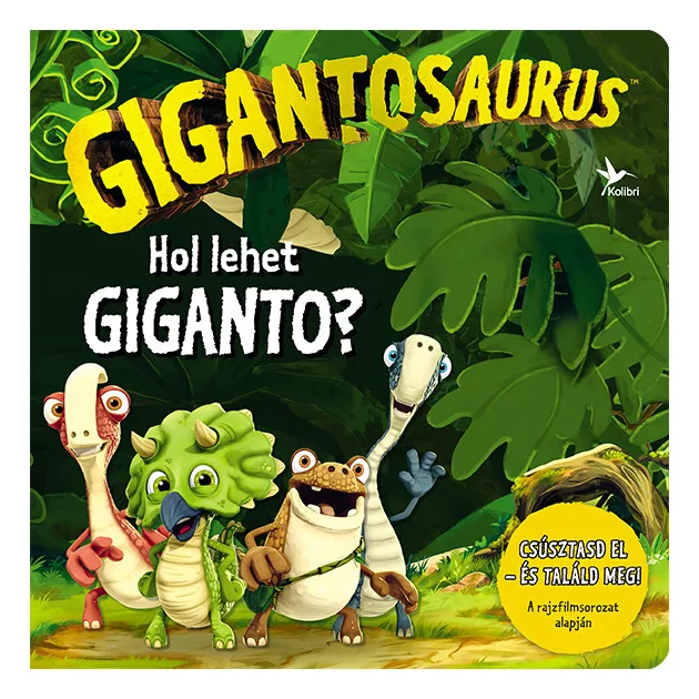 Gigantosaurus – Hol lehet Giganto?