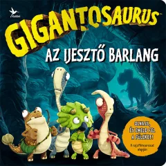 Gigantosaurus – Az ijesztő barlang