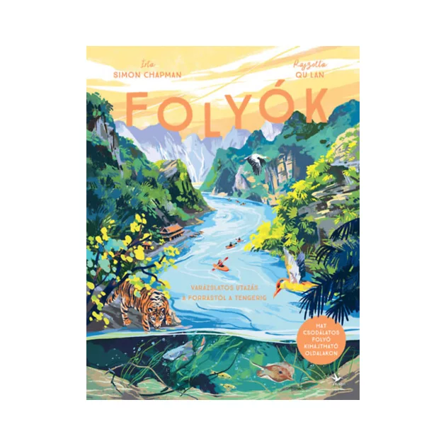 Simon Chapman - Folyók – Varázslatos utazás a forrástól a tengerig
