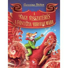   Geronimo Stilton - A nagy visszatérés a Fantázia Birodalmába (A Fantázia Birodalma)