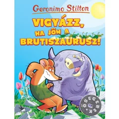  Geronimo Stilton - Vigyázz, ha jön a Brutiszaurusz! (Ősegerek)