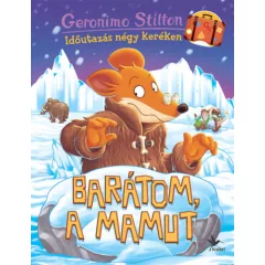   Geronimo Stilton - Barátom, a mamut (Időutazás négy keréken)