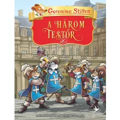 Geronimo Stilton - A három testőr (Geronimo Klasszikusok)