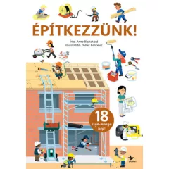 Anne Blanchard - Építkezzünk! – Izgő-mozgó képekkel!
