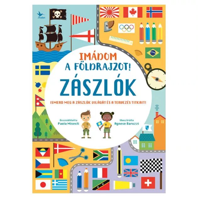 Paola Misesti; Agnese Baruzzi - Imádom a földrajzot! – Zászlók