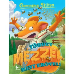   Geronimo Stilton - Többet mézzel, mint erővel! (Mulatságos történetek)