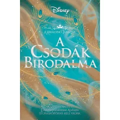   Disney; Alexandra Monir - A Csodák Birodalma (A Királynő Tanácsa)