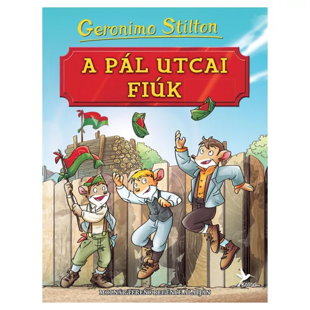Geronimo Stilton - A Pál utcai fiúk (Geronimo Klasszikusok)