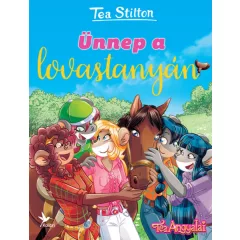 Tea Stilton - Ünnep a lovastanyán (Cinnfordi kalandok)