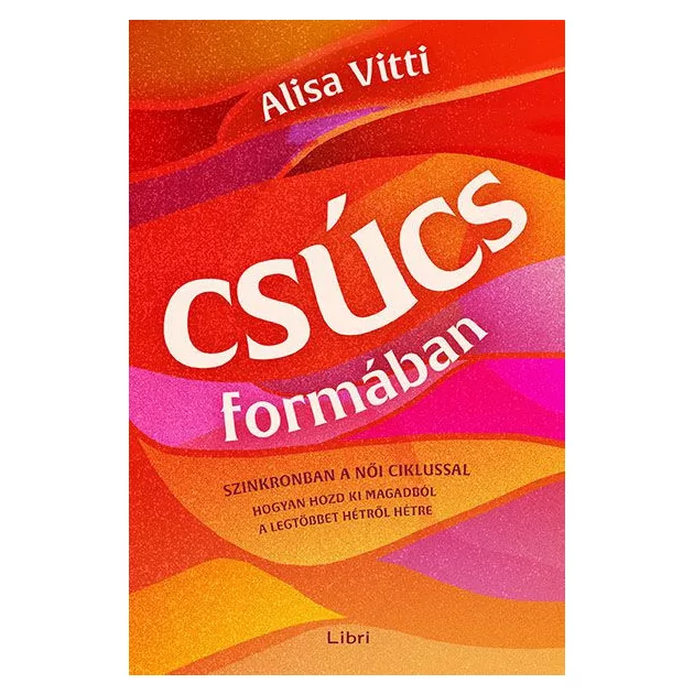 Alisa Vitti - Csúcsformában