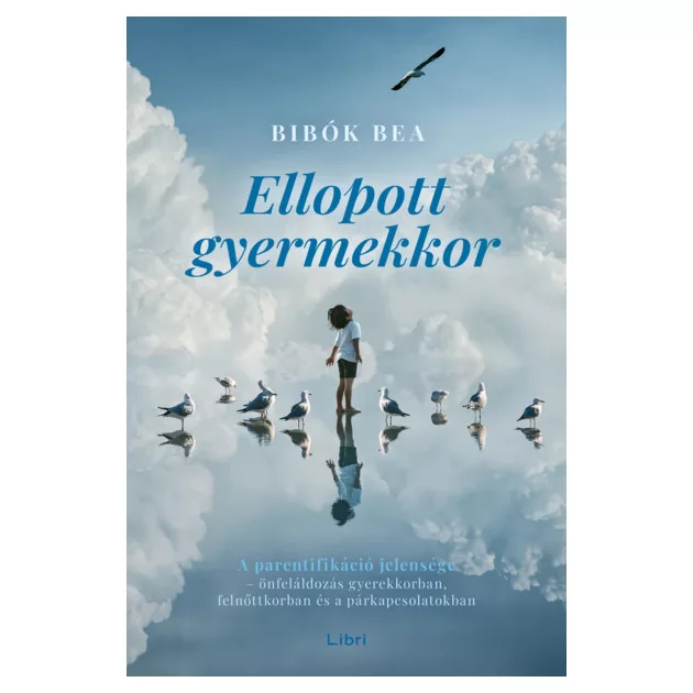 Bibók Bea - Ellopott gyermekkor