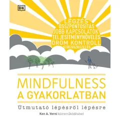   Dorling Kindersley - Mindfulness a gyakorlatban – Útmutató lépésről lépésre