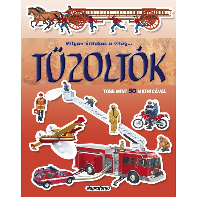 Milyen érdekes a világ... Tűzoltók