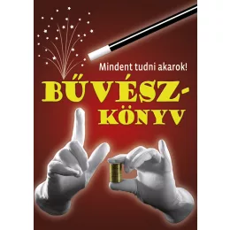 Mindent tudni akarok! - Bűvészkönyv