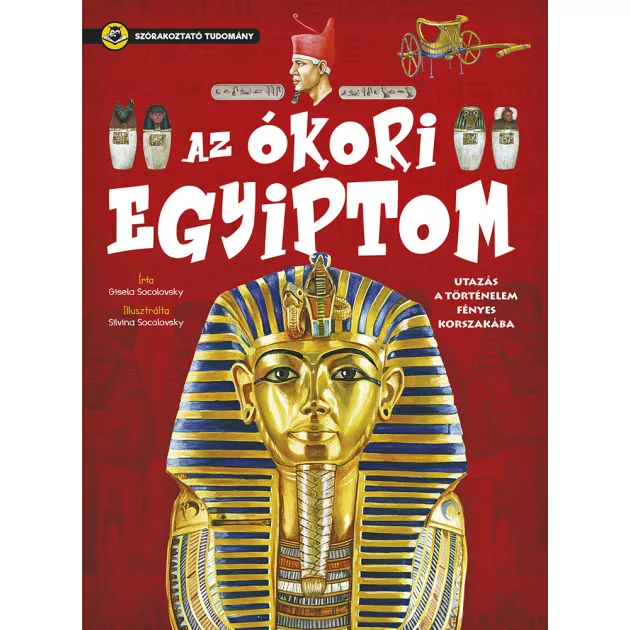 Szórakoztató tudomány - Az ókori Egyiptom