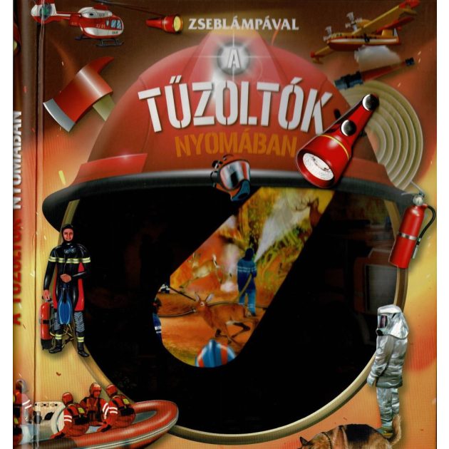 Zseblámpával - A tűzoltók nyomában