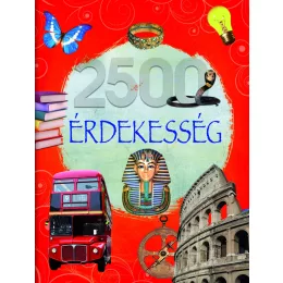 Olvassatok velünk! - 2500 érdekesség