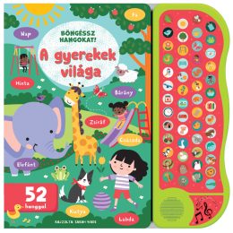 Böngéssz hangokat - A gyerekek világa