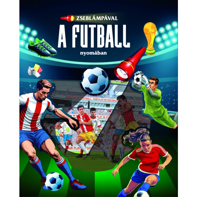 Zseblámpával - A futball nyomában
