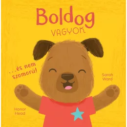 Én és az érzéseim - Boldog vagyok… és nem szomorú!