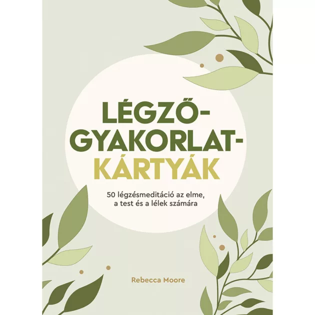 Scolar kiadó - Rebecca Moore - Légzőgyakorlat-kártyák – 50 légzőgyakorlat meditációhoz az elme, a test és a lélek számára