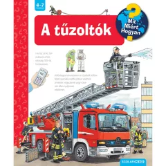   Scolar kiadó - Andrea Erne - A tűzoltók – Mit? Miért? Hogyan? (15.)