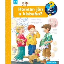   Scolar kiadó - Doris Rübel - Honnan jön a kisbaba? – Mit? Miért? Hogyan? (20.)