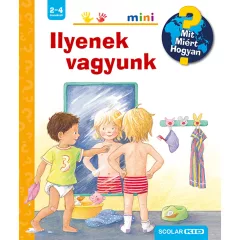   Scolar kiadó - Doris Rübel - Ilyenek vagyunk – Mit? Miért? Hogyan? Mini (5.)