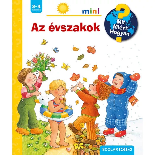 Scolar kiadó - Constanza Droop - Az évszakok – Mit? Miért? Hogyan? Mini (8.)