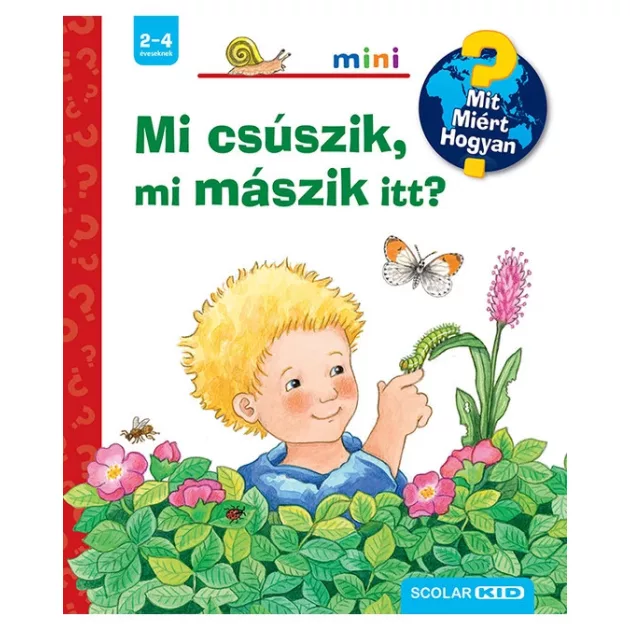 Scolar Kiadó - Mi csúszik, mi mászik itt?