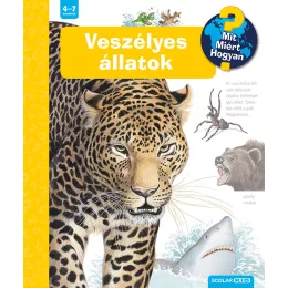   Scolar kiadó - Angela Weinhold - Veszélyes állatok – Mit? Miért? Hogyan? (28.)