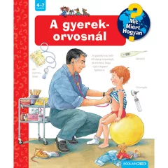   Scolar kiadó - Doris Rübel - A gyerekorvosnál – Mit? Miért? Hogyan? (29.)