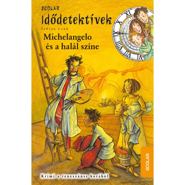 Scolar kiadó - Fabian Lenk - Michelangelo és a halál színe (Idődetektívek 9.)