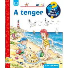   Scolar kiadó - Andrea Erne - A tenger – Mit? Miért? Hogyan? Mini (23.)