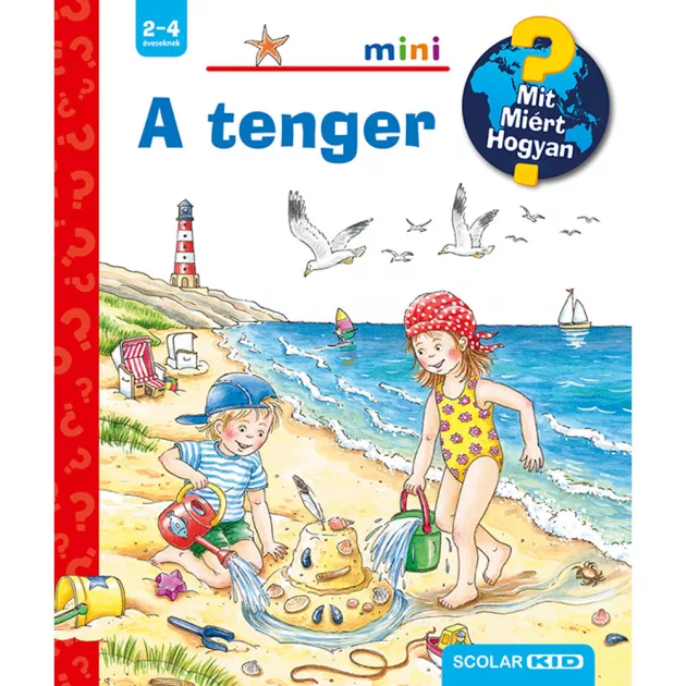 Scolar kiadó - Andrea Erne - A tenger – Mit? Miért? Hogyan? Mini (23.)