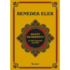 Scolar kiadó - Benedek Elek - Arany mesekönyv (3. kiadás)