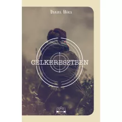 Scolar kiadó - Daniel Höra - Célkeresztben