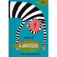 Scolar kiadó - Várszegi Adél - A jakifészek