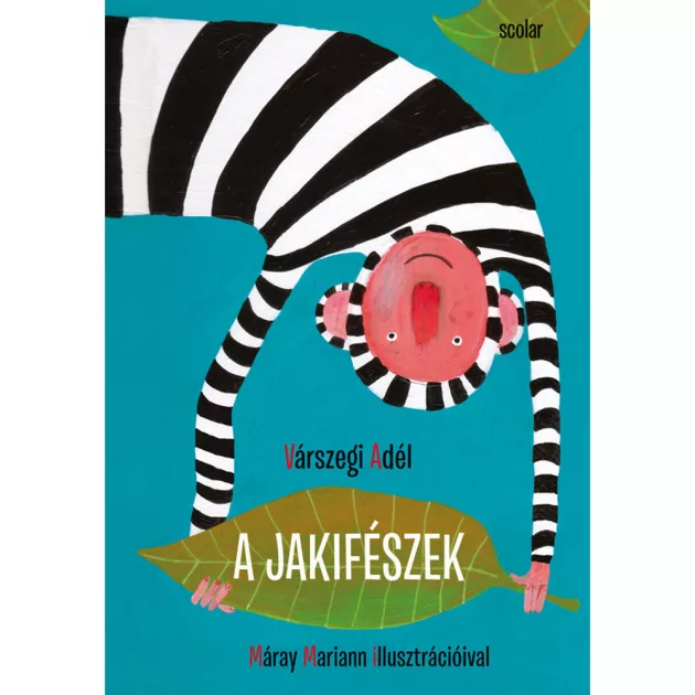 Scolar kiadó - Várszegi Adél - A jakifészek