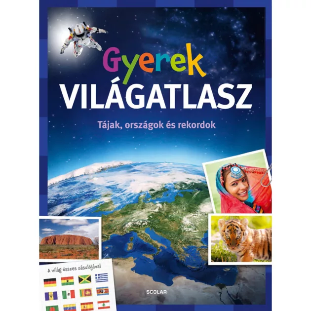 Scolar kiadó - Andrea Schwendemann - Gyerek VILÁGATLASZ – Tájak, országok és rekordok